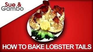 How to Cook  Bake Lobster Tails [upl. by Enimajneb140]