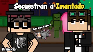 Secuestran a Imantado  Animación de TortillaLand [upl. by Osugi107]