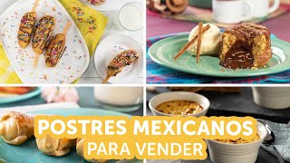 4 Postres Mexicanos para Vender  Kiwilimón [upl. by Kilgore]