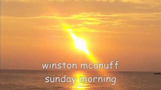 winston mcanuff sunday morning [upl. by Templer]