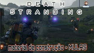 DEATH STRANDING  Entrega de Material de construção  com os Mulas death stranding  pt [upl. by Sanson]