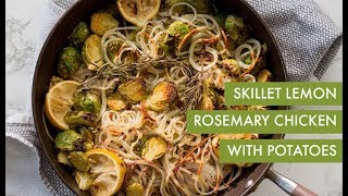 Skillet Lemon Rosemary Chicken with Potatoes  Inspiralized [upl. by Ahpla]