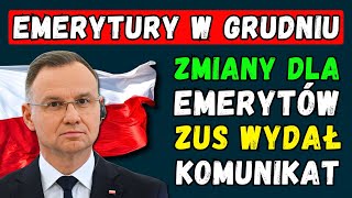 🔴EMERYTURY W GRUDNIU 2024 DUŻE ZMIANY DLA EMERYTÓW 👉 DATY I KWOTY PŁATNOŚCI ZUS WYDAŁ KOMUNIKAT [upl. by Jessalin]