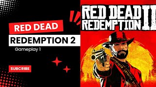 Read dead Redemption 2 Gameplay part 1 [upl. by Magda]