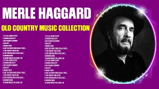 Merle Haggard Golden Songs  Merle Haggard Greatest Hits  70s 80s 90s Music [upl. by Dnumyar]