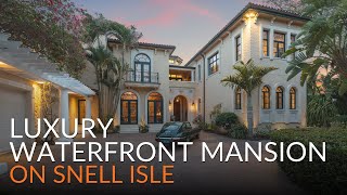 Luxury Waterfront Mansion on Snell Isle  2020 Brightwaters Blvd NE [upl. by Hollinger]