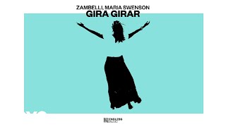 Zambelli Maria Swenson  Gira Girar Audio [upl. by Siramay]