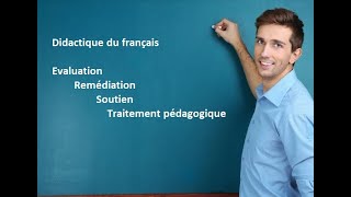 Lévaluation la remédiation le soutien et le traitement pédagogique [upl. by Novyert8]