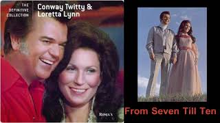 Conway Twitty amp Loretta Lynn  quotFrom Seven Till Tenquot [upl. by Irap381]