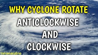 why cyclones rotate anticlockwise northern hemisphere and clockwise in southern hemisphere [upl. by Retsevlis359]