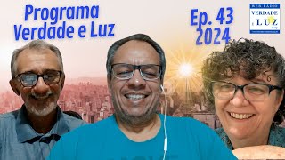 Programa Verdade e Luz 432024  03112024 [upl. by Rothstein]