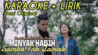 Karaoke Lagu Minang Terbaru Minyak Habih Samba Tak Lamak  David Iztambul ft Ovhi Firsty Karaoke [upl. by Jill]