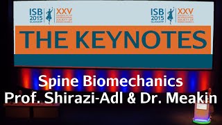 The Keynotes of ISB 2015  Spine Biomechanics  Aboufazi ShiraziAdl and Judith Meakin [upl. by Av]