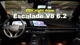 2022 Cadillac Escalade V8 62 Sport Platinum POV night drive [upl. by Sillsby]