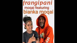 MOQAI 2024 featuring bianka moqai frangipani [upl. by Vizza]