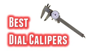 Best Dial Calipers 2018 [upl. by Eiram122]