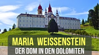 Maria Weißenstein in Südtirol  quotDer Dom in den Dolomitenquot [upl. by Yrrol]