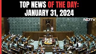 Parliament Budget Session To Begin Today  Top Headlines Of the Day January 31 2024 [upl. by Jablon]