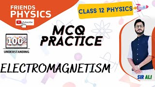 ELECTROMAGNETISM  FULL CHAPTER MCQS  150 MCQS DISCUSSED  CLASS 12 PHYSICS [upl. by Shel692]