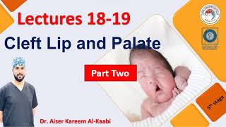 Cleft lip and Palate lecture1819 Part 2 [upl. by Amoakuh]