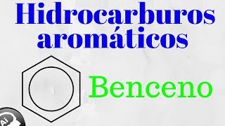 Hidrocarburos aromáticos Benceno [upl. by Nnaitsirk707]