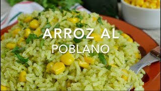 ARROZ POBLANO o ARROZ VERDE CON POBLANO amp ELOTE  Recetas fáciles Pizca de Sabor [upl. by Ennaeel622]