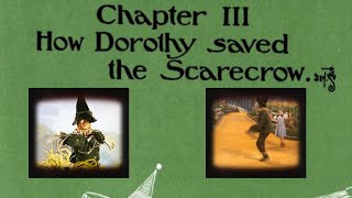 The Wizard Of Oz Chapter 3 Dorothy Saved The Scarecrow [upl. by Linis]