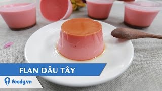 Hướng dẫn cách làm Flan dâu tây với Feedy [upl. by Mellen]