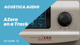 Why Acustica Audio’s AZero is a GameChanger for Mixing [upl. by Moritz910]