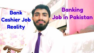 Bank Cashier Job Reality in Pakistan [upl. by Yraek]