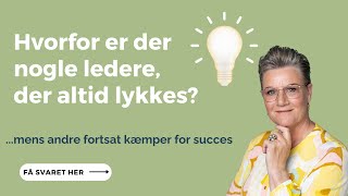 Gratis undervisning til nye ledere  Hvorfor er der nogle ledere der altid lykkes [upl. by Dnalevelc]