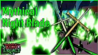 Night Blade Is Now Mythical Revamp Showcase  King Legacy [upl. by Drawe434]