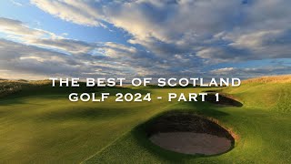 Best of Scotland Golf 2024 Part 1 [upl. by Anigue974]