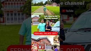 ഊട്ടിയിലെ ഈ Palace അറിയാവുന്ന എത്രപേരുണ്ട് Fernhill Palace ooty kilukkam [upl. by Luigino934]