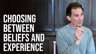 Choosing Between Beliefs and Experience  Rupert Spira [upl. by Va548]