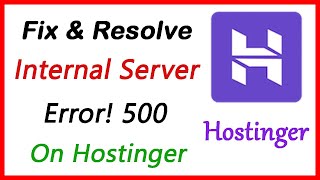 How to Fix amp Remove Error 500 Internal Server Error on Hostinger Website 2020 [upl. by Enogitna448]