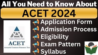 ACET 2024 Complete Details Application Form Dates Eligibility Syllabus Pattern Admit Card [upl. by Dnyletak]