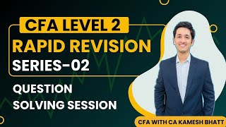 CFA Level 2  Question Solving Series  02  RAPID REVISION [upl. by Atikim152]