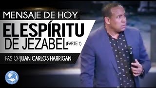 El espíritu de Jezabel Parte 1  Pastor Juan Carlos Harrigan [upl. by Costanzia932]