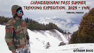 Chanderkhani Pass Summer Trekking Expedition 2023 YHAI [upl. by Jorgan520]