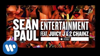 Sean Paul  Entertainment feat Juicy J amp 2 Chainz Official Audio [upl. by Eetnahc324]