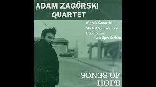 Adam Zagórski Quartet  quotSong of Hopequot [upl. by Yanffit]