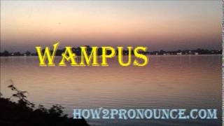 How To Pronounce WAMPUS [upl. by Daren]