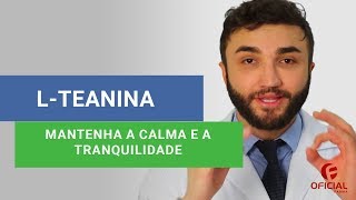 LTEANINA  Mantenha a calma e tranquilidade  Oficial Farma [upl. by Demaria217]