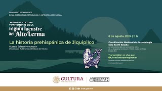 8 de agosto de 2024 Seminario Historia Cultura y Patrimonio de la región lacustre del Alto Lerma [upl. by Ng]