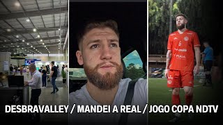 THEREALLIFE04  Desbravalley mandei a real e Copa NDTV [upl. by Michale]