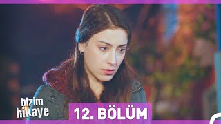 Bizim Hikaye 12 Bölüm [upl. by Eytak]