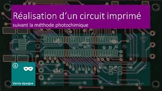 Réalisation dun circuit imprimé  06 VernisÉpargne  FR [upl. by Benson67]