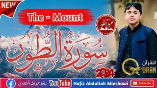 Beautifull Recitation ❤️  🎙️Hafiz Abdullah Minshawi  سورۃ الطور [upl. by Nerradal544]