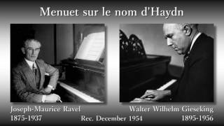 Ravel Menuet sur le nom dHaydn Gieseking 1954 ラヴェル ハイドンの名によるメヌエット ギーゼキング [upl. by Doownyl100]